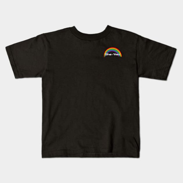 Rainbow Pronouns - She/Her Kids T-Shirt by FindChaos